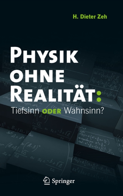 E-kniha Physik ohne Realitat: Tiefsinn oder Wahnsinn? H. Dieter Zeh