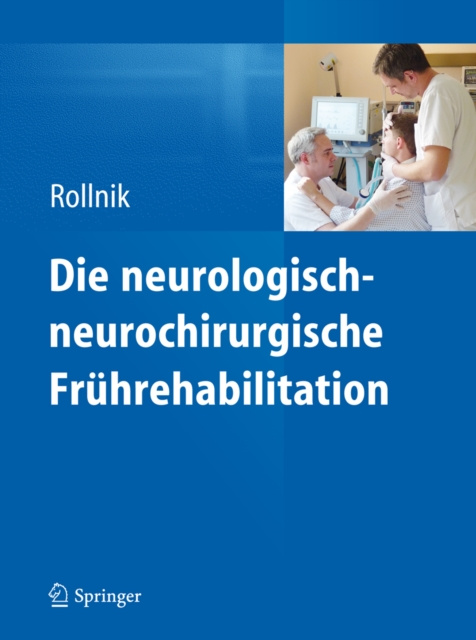 E-kniha Die neurologisch-neurochirurgische Fruhrehabilitation Jens Dieter Rollnik
