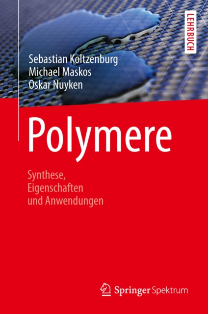 E-book Polymere: Synthese, Eigenschaften und Anwendungen Sebastian Koltzenburg