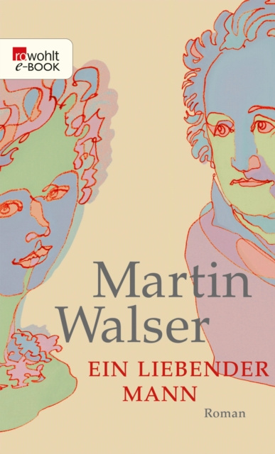 E-knjiga Ein liebender Mann Martin Walser