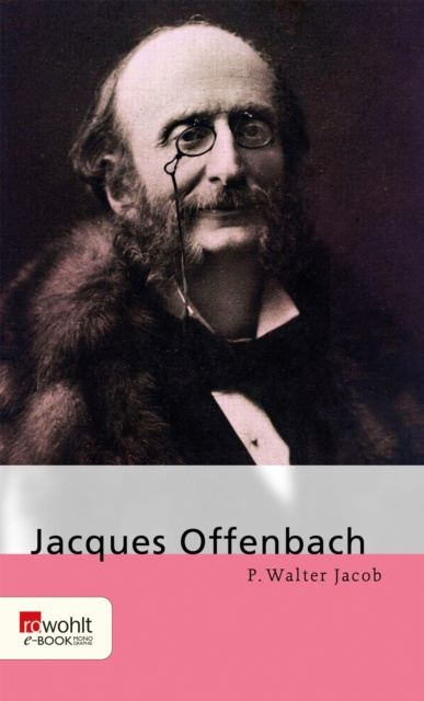 E-knjiga Jacques Offenbach P. Walter Jacob