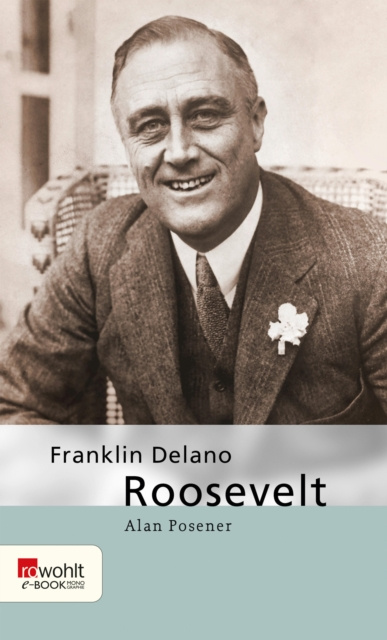 E-kniha Franklin Delano Roosevelt Alan Posener