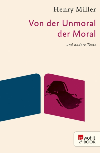 ebook Von der Unmoral der Moral Henry Miller