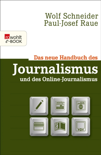 E-kniha Das neue Handbuch des Journalismus und des Online-Journalismus Wolf Schneider