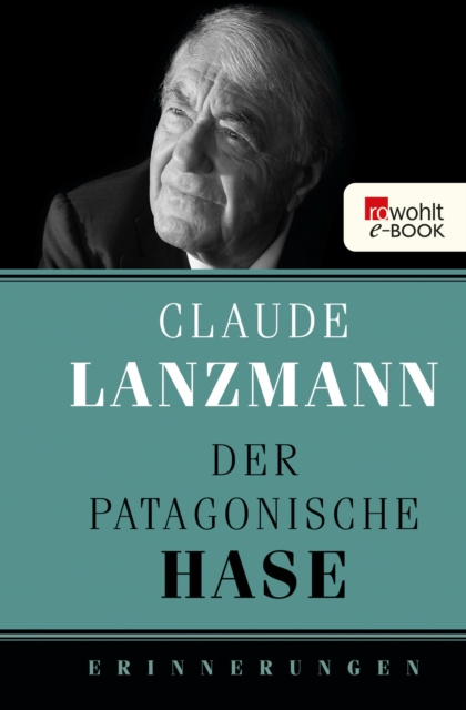 Libro elettronico Der patagonische Hase Claude Lanzmann