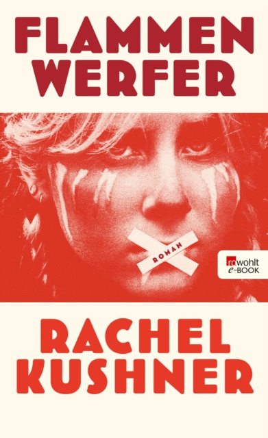 E-knjiga Flammenwerfer Rachel Kushner