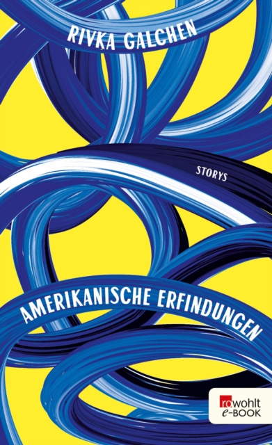 ebook Amerikanische Erfindungen Rivka Galchen