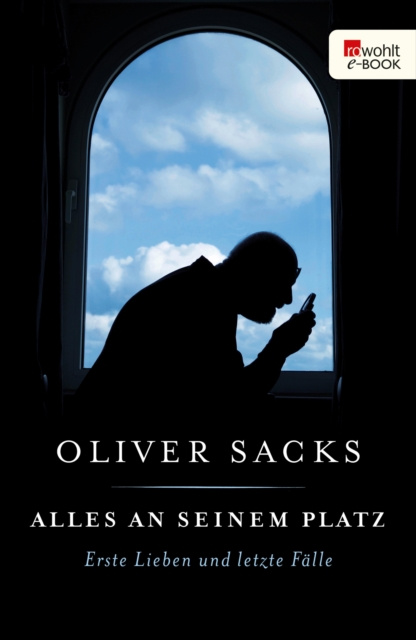 E-book Alles an seinem Platz Oliver Sacks