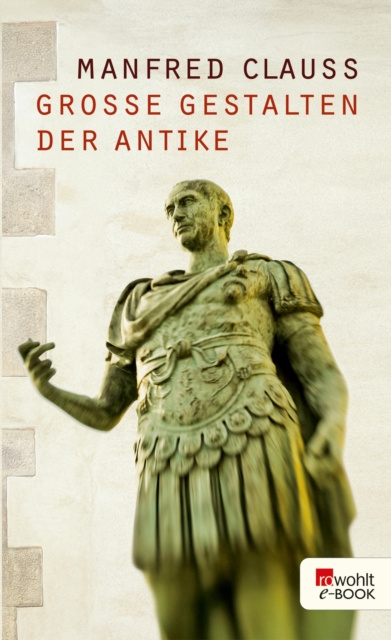 E-kniha Groe Gestalten der Antike Manfred Clauss