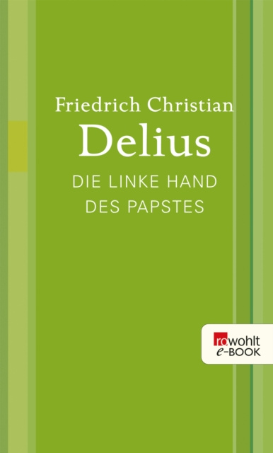 E-knjiga Die linke Hand des Papstes Friedrich Christian Delius
