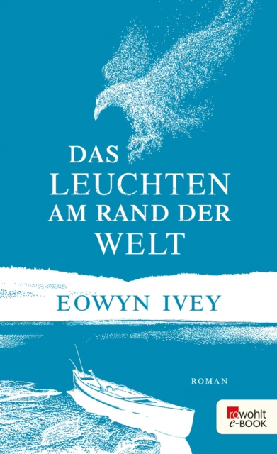E-kniha Das Leuchten am Rand der Welt Eowyn Ivey