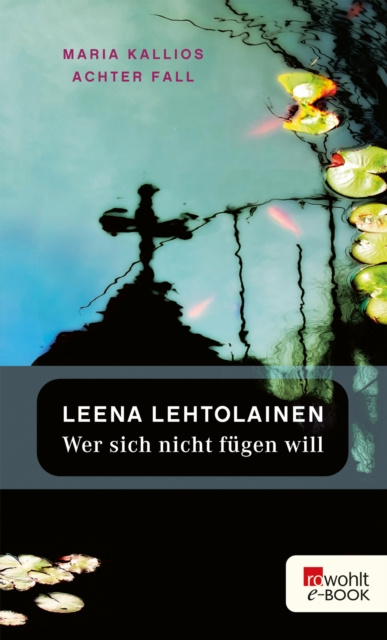 ebook Wer sich nicht fugen will Leena Lehtolainen