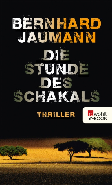 E-Book Die Stunde des Schakals Bernhard Jaumann