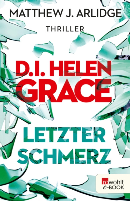 E-kniha D.I. Helen Grace: Letzter Schmerz Matthew J. Arlidge