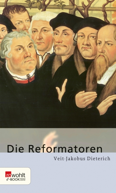 E-Book Die Reformatoren Veit-Jakobus Dieterich