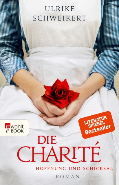 E-kniha Die Charite: Hoffnung und Schicksal Ulrike Schweikert