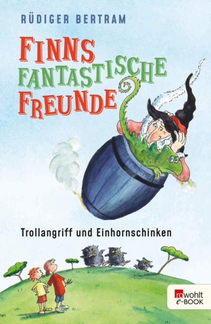 E-kniha Finns fantastische Freunde. Trollangriff und Einhornschinken Rudiger Bertram