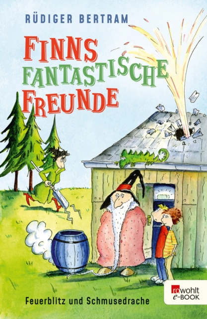 E-kniha Finns fantastische Freunde. Feuerblitz und Schmusedrache Rudiger Bertram