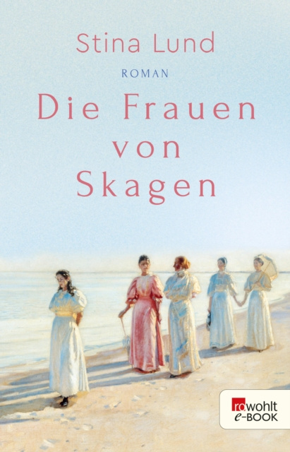 E-Book Die Frauen von Skagen Stina Lund