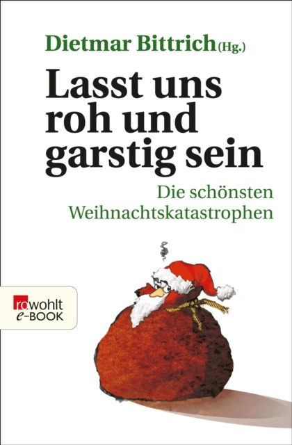 E-kniha Lasst uns roh und garstig sein Dietmar Bittrich