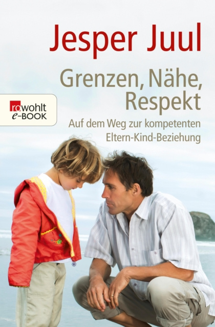 ebook Grenzen, Nahe, Respekt Jesper Juul