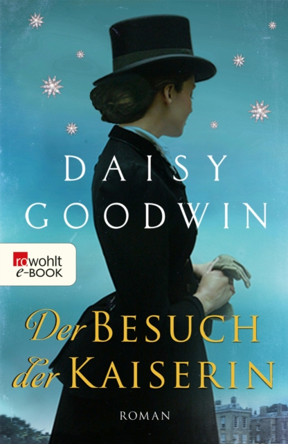 E-kniha Der Besuch der Kaiserin Daisy Goodwin