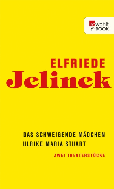 E-kniha Das schweigende Madchen / Ulrike Maria Stuart Elfriede Jelinek