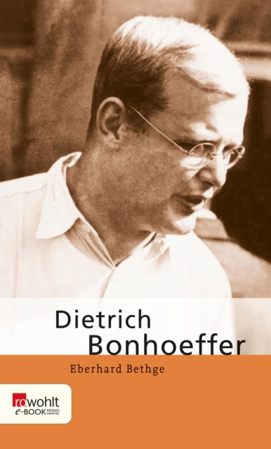 E-kniha Dietrich Bonhoeffer Eberhard Bethge
