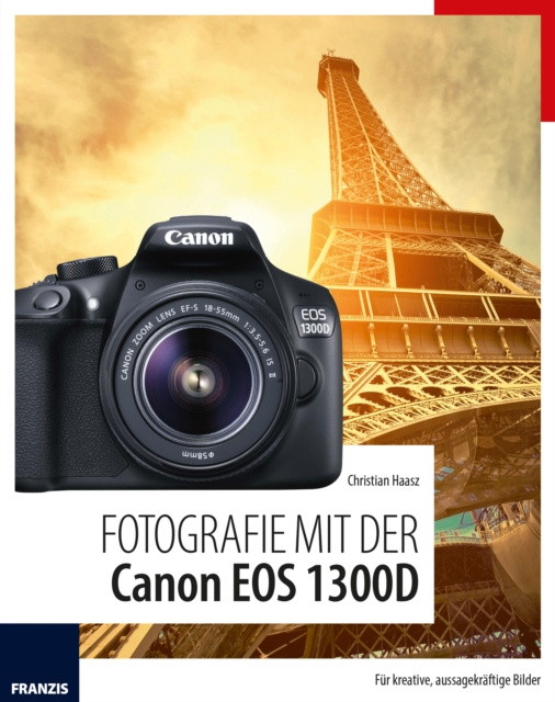 E-kniha Fotografie mit der Canon EOS 1300D Christian Haasz