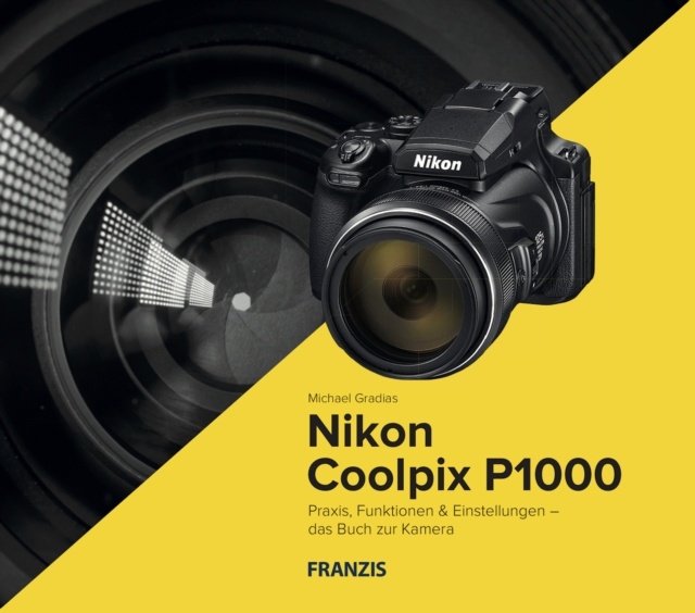E-kniha Kamerabuch Nikon Coolpix P1000 Michael Gradias