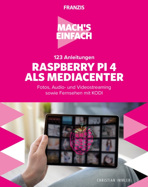 E-kniha Mach's einfach: 123 Anleitungen Raspberry Pi 4 als Media Center Christian Immler