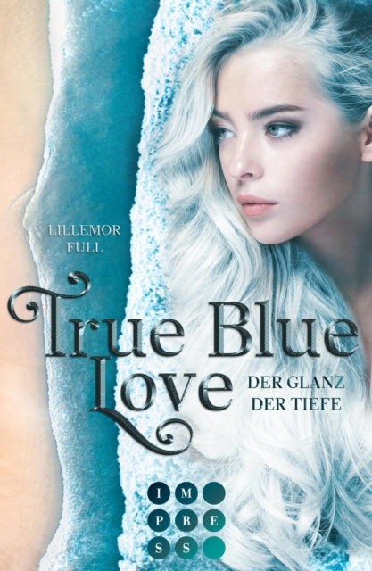 ebook True Blue Love. Der Glanz der Tiefe Lillemor Full
