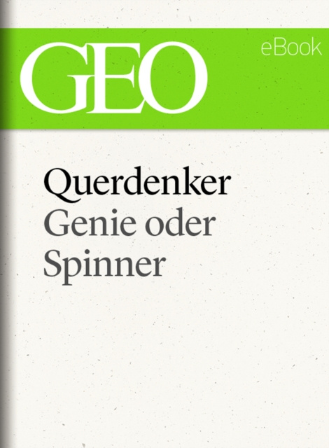 E-kniha Querdenker: Genie oder Spinner? (GEO eBook Single) GEO Magazin