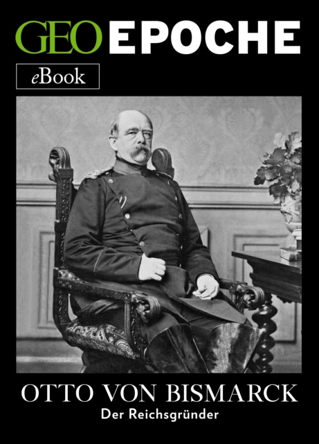 E-book Otto von Bismarck GEO EPOCHE