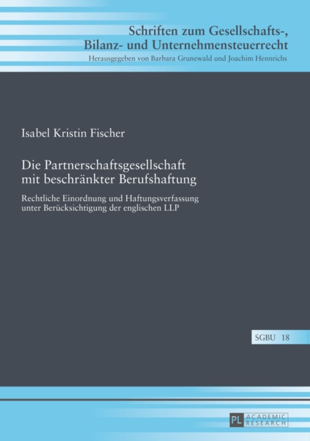 E-kniha Die Partnerschaftsgesellschaft mit beschraenkter Berufshaftung Fischer Isabel Kristin Fischer