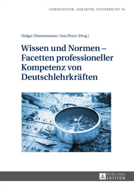 E-kniha Wissen und Normen - Facetten professioneller Kompetenz von Deutschlehrkraeften Zimmermann Holger Zimmermann