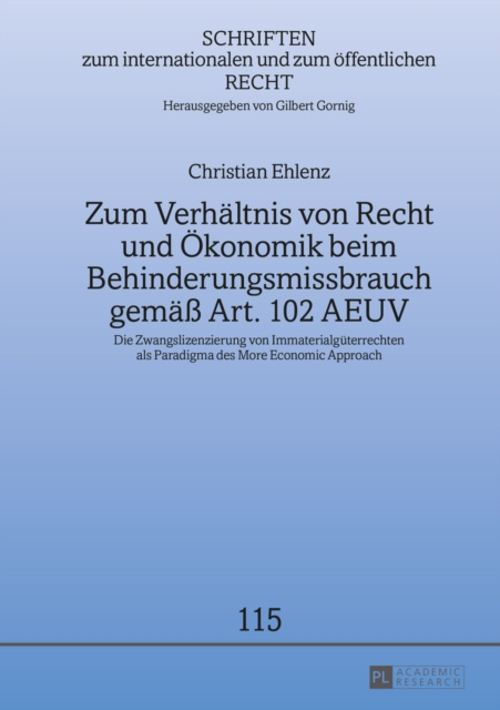 E-kniha Zum Verhaeltnis von Recht und Oekonomik beim Behinderungsmissbrauch gemae Art. 102 AEUV Ehlenz Christian Ehlenz