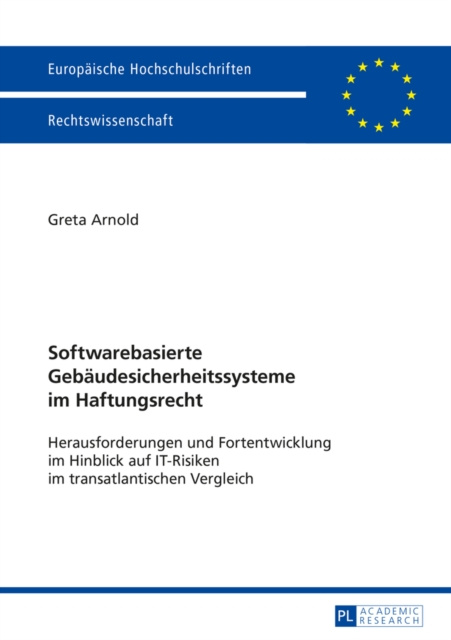 E-kniha Softwarebasierte Gebaeudesicherheitssysteme im Haftungsrecht Arnold Greta Arnold