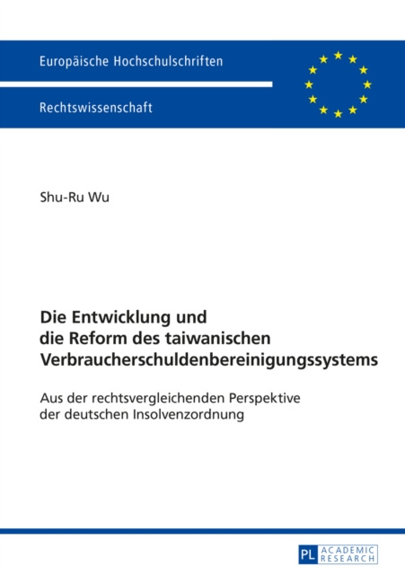 E-kniha Die Entwicklung und die Reform des taiwanischen Verbraucherschuldenbereinigungssystems Wu Shu-Ru Wu