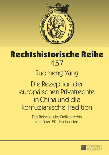 E-kniha Die Rezeption der europaeischen Privatrechte in China und die konfuzianische Tradition Yang Ruomeng Yang