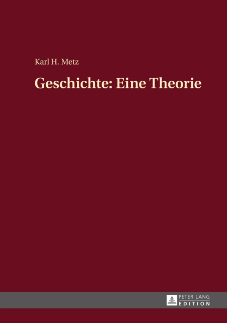 E-kniha Geschichte: Eine Theorie Metz Karl Heinz Metz