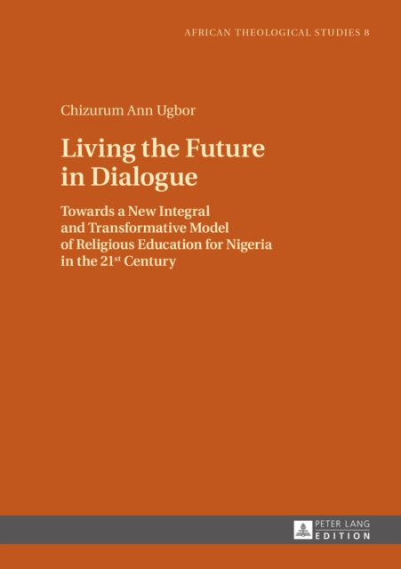 E-Book Living the Future in Dialogue Ugbor Chizurum Ann Ugbor