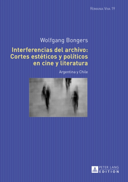 E-kniha Interferencias del archivo: Cortes esteticos y politicos en cine y literatura Bongers Wolfgang Bongers