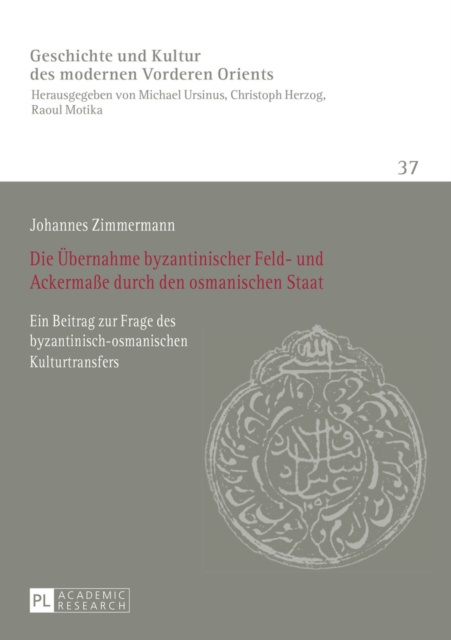 E-kniha Die Uebernahme byzantinischer Feld- und Ackermae durch den osmanischen Staat Zimmermann Johannes Zimmermann