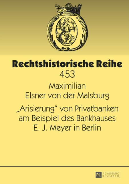 E-kniha Arisierung von Privatbanken am Beispiel des Bankhauses E. J. Meyer in Berlin Elsner von der Maximilian Elsner von der
