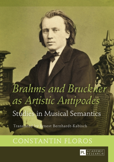 E-book Brahms and Bruckner as Artistic Antipodes Bernhardt-Kabisch Ernest Bernhardt-Kabisch