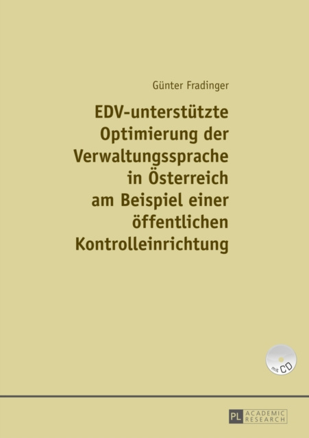 E-kniha EDV-unterstuetzte Optimierung der Verwaltungssprache in Oesterreich am Beispiel einer einer oeffentlichen Kontrolleinrichtung Fradinger Gunter Fradinger
