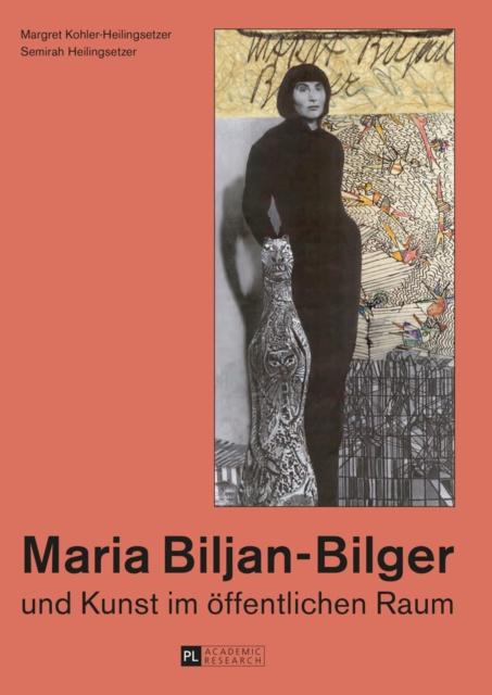 E-kniha Maria Biljan-Bilger und Kunst im oeffentlichen Raum Kohler-Heilingsetzer Margret Kohler-Heilingsetzer