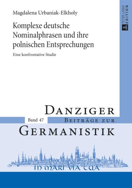 E-kniha Komplexe deutsche Nominalphrasen und ihre polnischen Entsprechungen Urbaniak-Elkholy Magdalena Urbaniak-Elkholy
