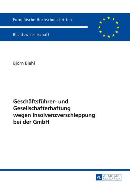 E-kniha Geschaeftsfuehrer- und Gesellschafterhaftung wegen Insolvenzverschleppung bei der GmbH Biehl Bjorn Biehl